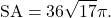 \begin{equation*} \text{SA} = 36\sqrt{17} \pi. \end{equation*}