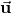 \vec{\mathbf{u}}