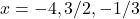 x = -4, 3/2, -1/3