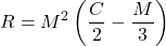 \begin{equation*} R = M^2 \left( \frac{C}{2} - \frac{M}{3}\right)\end{equation*}