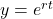 y = e^{rt}