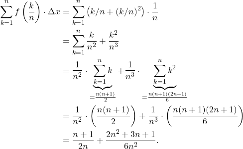 \begin{align*} \sum_{k=1}^{n} f\left( \frac{k}{n} \right) \cdot \Delta x & = \sum_{k=1}^{n} \left( k/n+(k/n)^2\right) \cdot \frac{1}{n} \\ & = \sum_{k=1}^{n} \frac{k}{n^2} + \frac{k^2}{n^3} \\ & = \frac{1}{n^2} \cdot \underbrace{\sum_{k=1}^{n} k}_{= \frac{n(n+1)}{2}} + \frac{1}{n^3} \cdot \underbrace{\sum_{k=1}^{n} k^2}_{= \frac{n(n+1)(2n+1)}{6}} \\ & = \frac{1}{n^2} \cdot \left(\frac{n(n+1)}{2}\right) + \frac{1}{n^3} \cdot \left( \frac{n(n+1)(2n+1)} {6}\right) \\ & = \frac{n+1}{2n} + \frac{2n^2 + 3n + 1}{6n^2}.\end{align*}