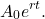 \begin{equation*} A_0 e^{rt}.\end{equation*}